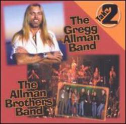 The Allman Brothers Band : Take 2 -The Gregg Allman Band & The Allman Brothers Band
